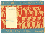 Blackfeet Indians of Glacier National Park by Winold Reiss and Frank Bird Linderman