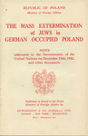 The Mass Extermination of Jews in German Occupied Poland